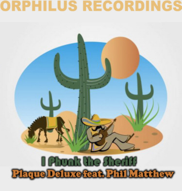 cover_PlaqueDeluxeFeatPhilMatthew_IPhunkTheSheriff